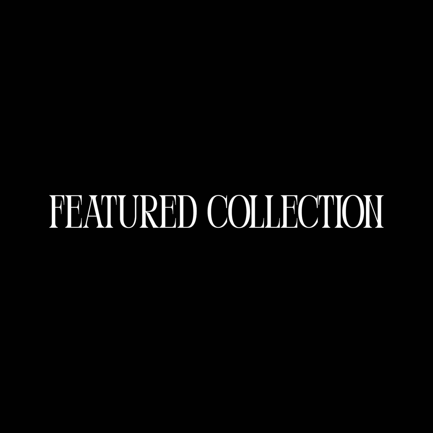 Featured Collection